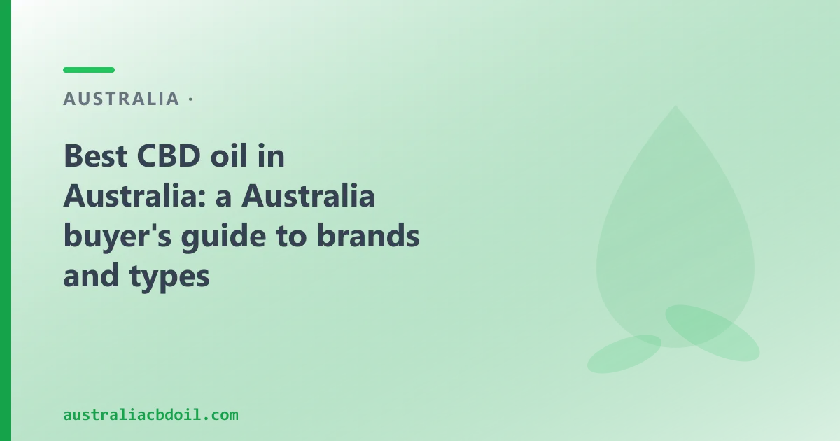 Best CBD oil in Australia: an Australian buyer's guide to brands and types