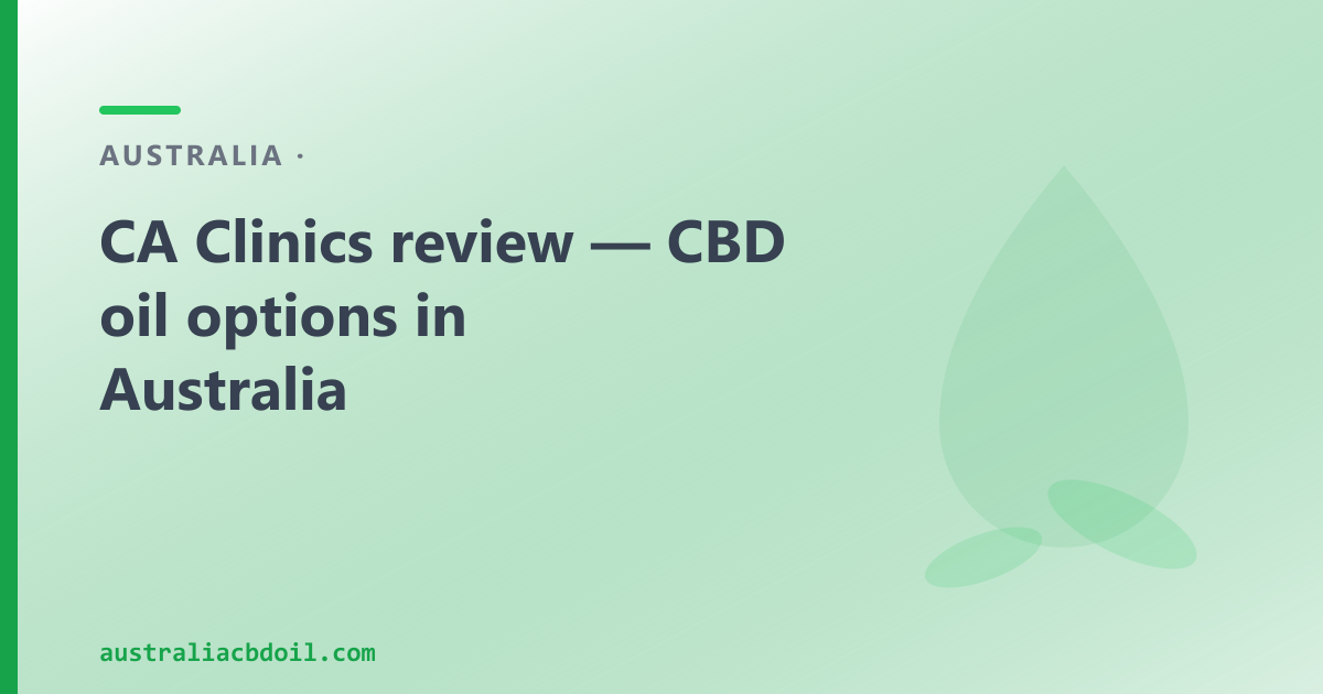 CA Clinics — established 2018, national telehealth; OTC CBD oil comparison for Australia-wide buyers