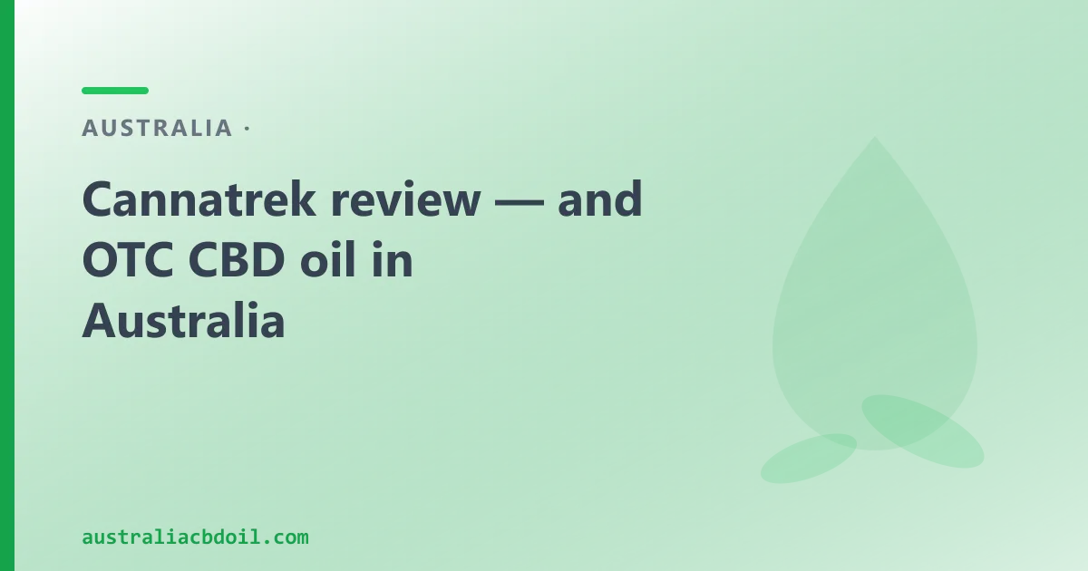 Cannatrek review — and over-the-counter CBD oil in Australia