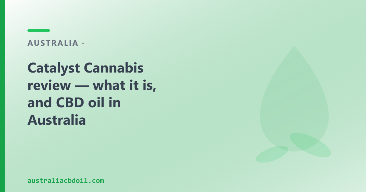 Catalyst by Honahlee — Australian prescription medical cannabis database vs OTC CBD oil