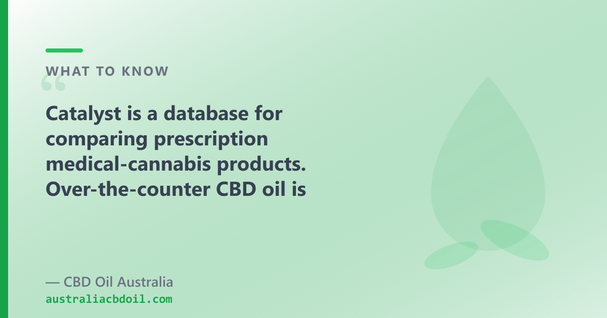 Two pathways in Australia: prescription medical cannabis (Catalyst relevant) vs OTC CBD oil (shop route)