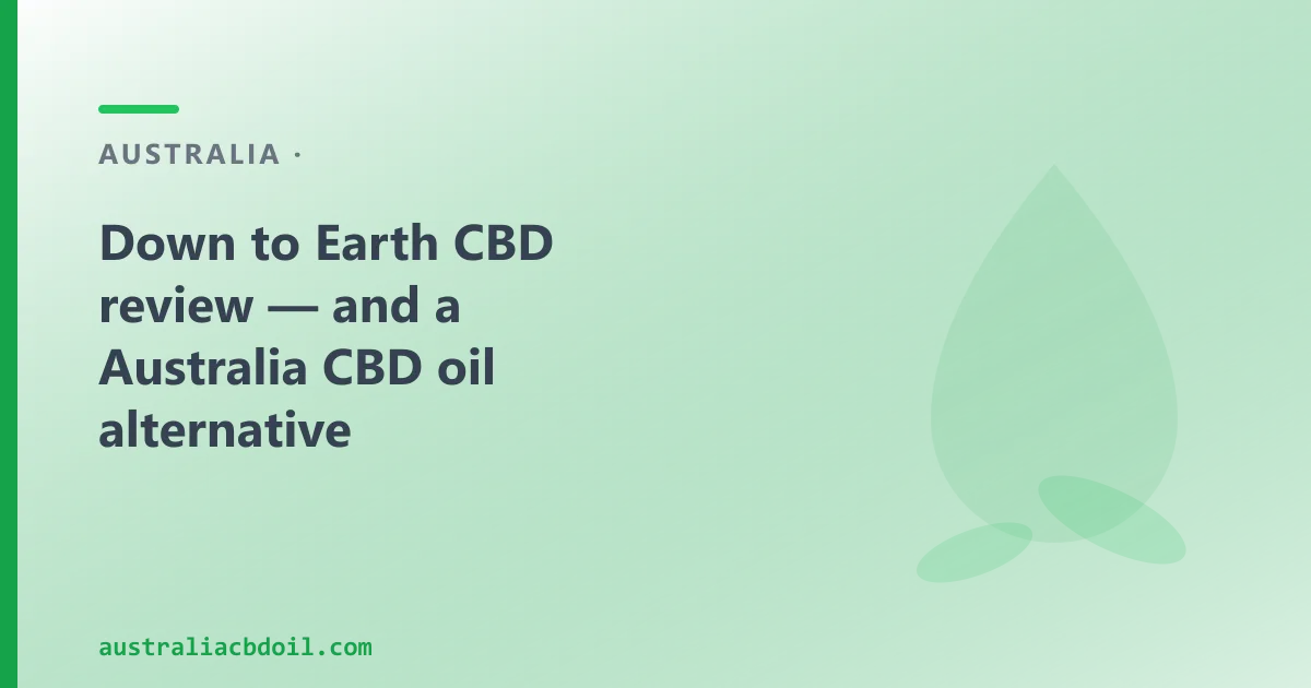 Down to Earth CBD review — an Australian CBD Oil Alternative