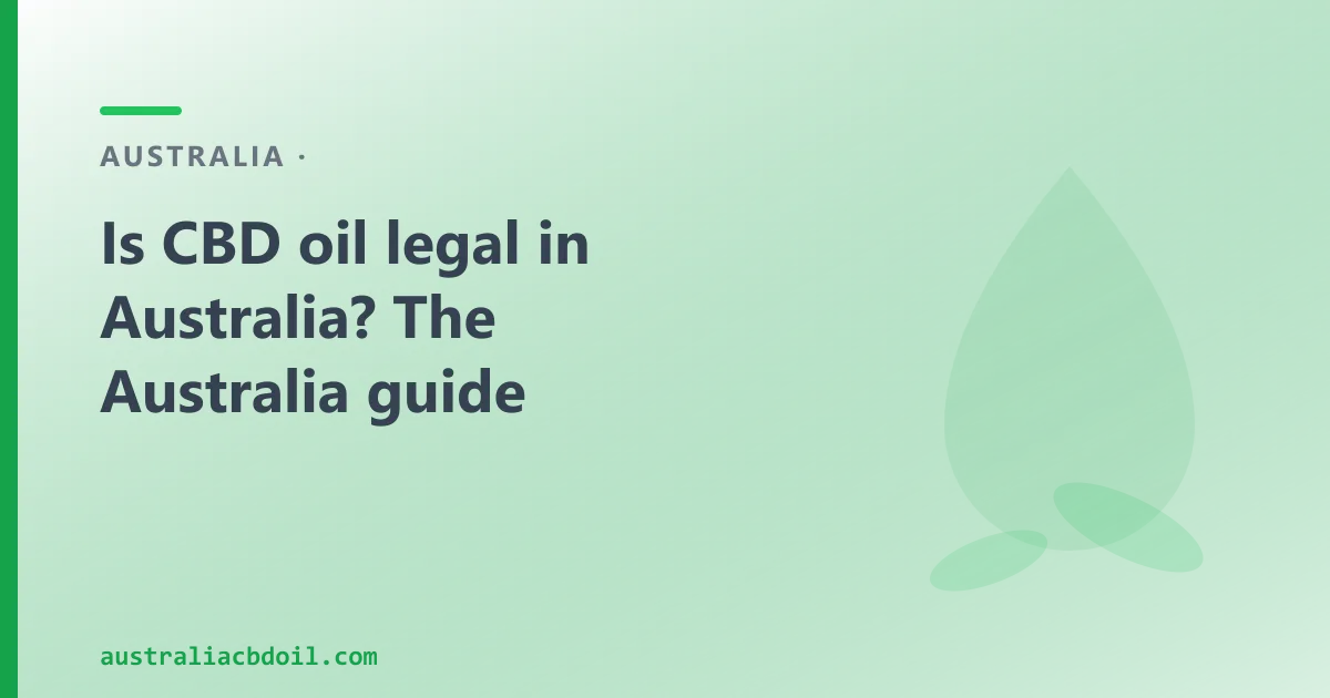Is CBD oil legal in Australia? The Australia guide