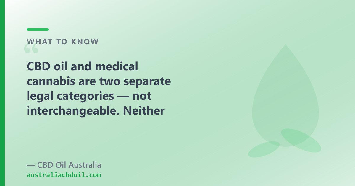 Hemp-derived CBD oil and medical cannabis — two distinct categories under Australian law.