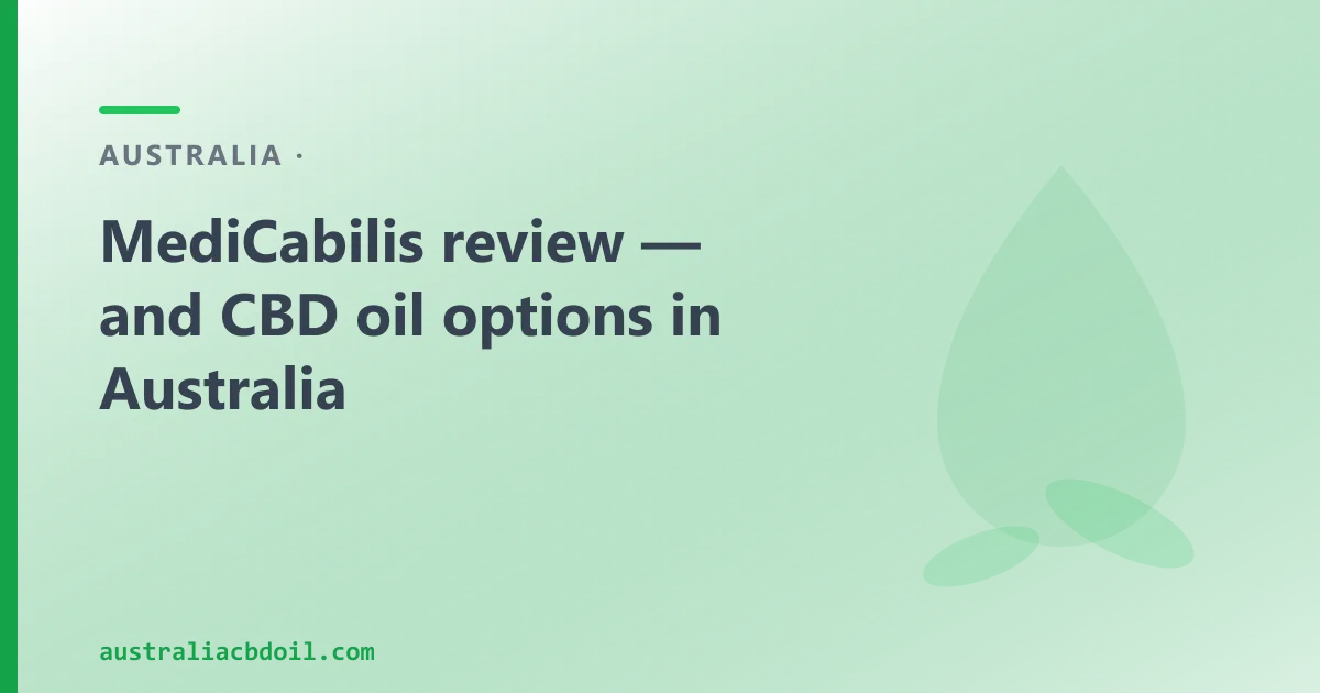 MediCabilis review — and CBD oil options in Australia