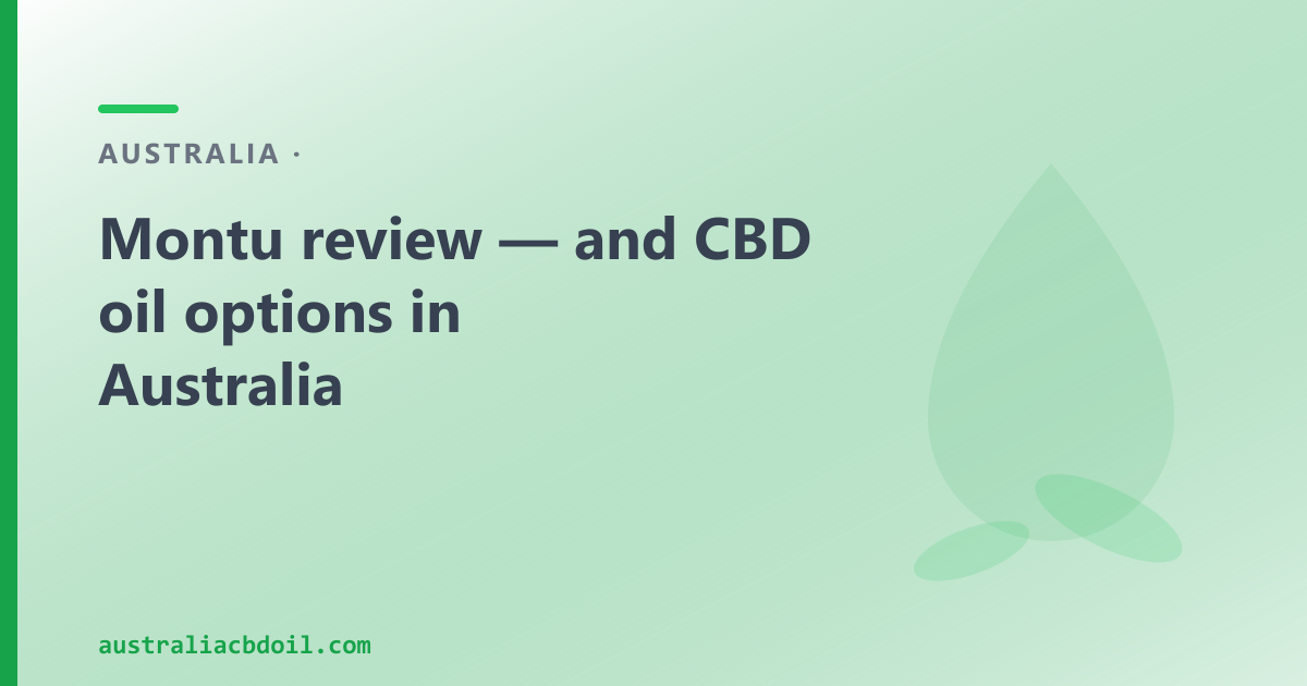 Montu review — national supply chain and OTC CBD oil options in Australia