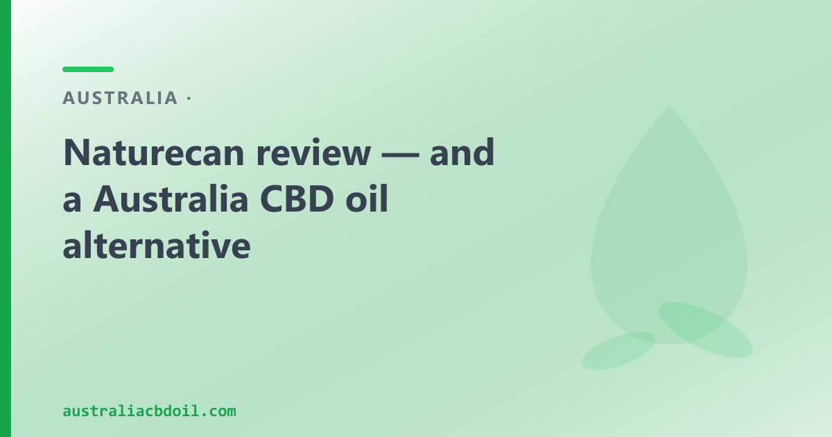 Naturecan review for Australian buyers — broad-spectrum CBD oil, UK dispatch, third-party tested
