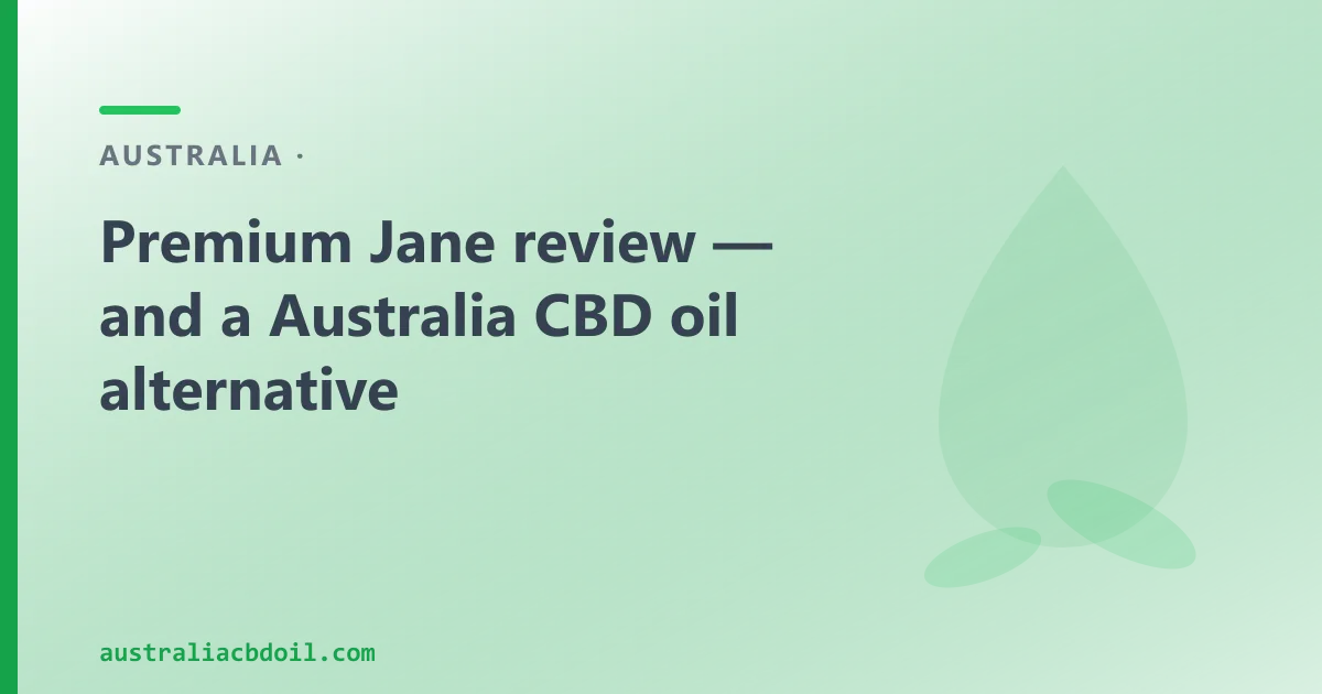 Premium Jane review — an Australian CBD Oil Alternative