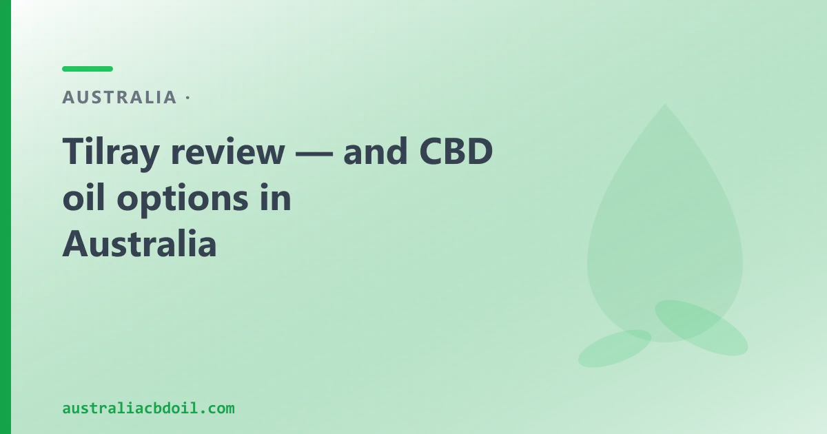 Tilray review — and over-the-counter CBD oil options in Australia